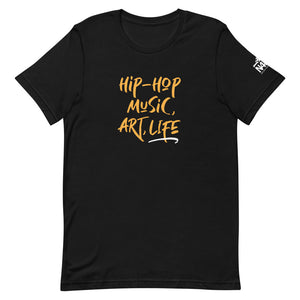Hip-Hop, Music, Art, Life T-shirt - Short-Sleeve Unisex